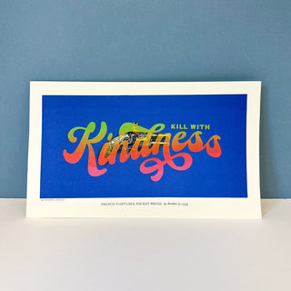 Kill With Kindness - Lucky Dips Siebdruck