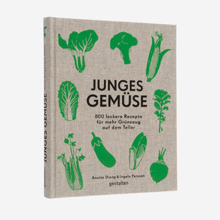 Junges Gemüse. 800 leckere Rezepte für mehr Grünzeug auf dem Teller